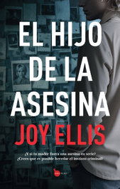 El hijo de la asesina, Joy Ellis - Almuzara Editorial