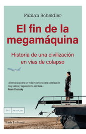 El fin de la megamáquina, Fabian Scheidler - ICARIA