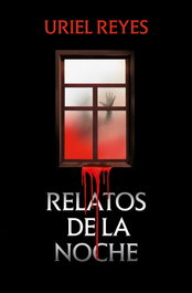 Relatos de la noche, Uriel Reyes - Roca Editorial