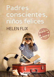 Padres conscientes, niños felices, Helen Flix - DIVERSA EDICIONES
