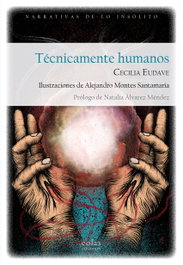 Técnicamente humanos, Cecilia Eudave - EOLAS