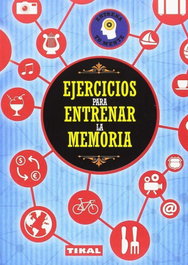 TIKAL EDICIONES, EJERCICIOS PARA ENTRENAR LA MEMORIA - TIKAL EDICIONES