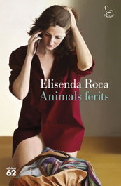 Animals ferits, Elisenda Roca Palet - EDICIONS 62