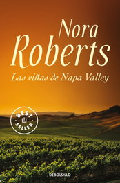 Las viñas de Napa Valley, Nora Roberts - Debolsillo