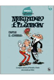 Penguin Random House Grupo Editorial, S.A.U. Esencial F. Ibáñez 02. Chapeau El <<Esmirriau>>