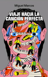 Viaje hacia la canción perfecta, Miguel Marcos - LIBURUAK