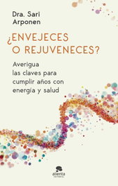 ALIENTA, ¿Envejeces o rejuveneces? - Sari Arponen