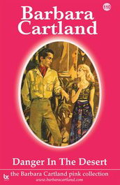 Danger in the Desert, Barbara Cartland - BARBARA CARTLAND.COM (IBD)