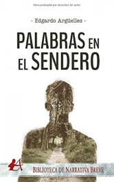 Palabras en el sendero, Edgardo Argüelles - EDITORIAL ADARVE