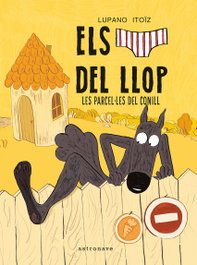 Els calçotets del llop 09. Les parcel·letes del conill, Wilfrid Lupano - Astronave