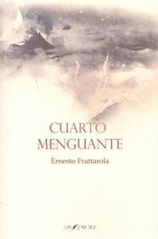 CUARTO MENGUANTE, Ernesto Frattarola - ARS POETICA