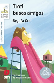 Troti busca amigos, Begoña Oro Pradera - SM