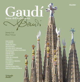 Gaudí - Icona dell'architettura, Josep Liz / Pere Vivas - TRIANGLE POSTALS
