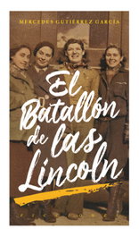 El batallón de las Lincoln, Mercedes Gutierrez García - JUS EDITORES