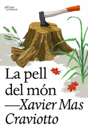 La pell del mon, Xavier Mas Cravioto - L'ALTRA EDITORIAL