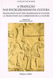 A Tradução nas Encruzilhadas da Cultura, João Ferreira Duarte - EDIÇOES COLIBRI