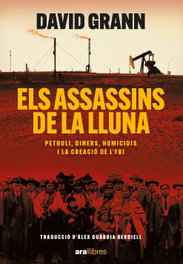 Els assassins de la lluna, David Graan - Ara Llibres