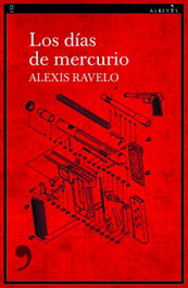 Los días de mercurio, Alexis Ravelo - ALREVES