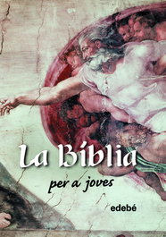 La biblia para jovenes, Edebé, Obra Colectiva - EDEBE