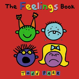The Feelings Book, Todd Parr - Little Brown