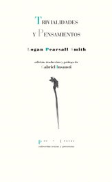 PRE-TEXTOS, TRIVIALIDADES Y PENSAMIENTOS, Logan Pearsall Smith - PRE-TEXTOS