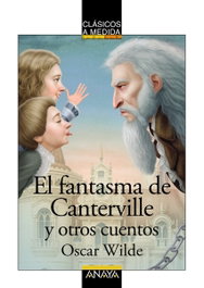 El fantasma de Canterville y otros cuentos, Oscar Wilde - ANAYA