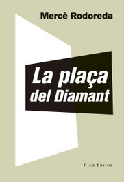 CLUB EDITOR, La placa del diamant, Mercé Rodoreda - CLUB EDITOR