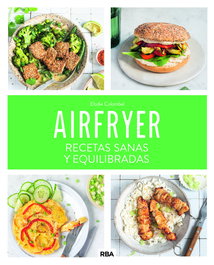 RBA - Airfryer: recetas sanas y equilibradas, Elodie Colombel - RBA