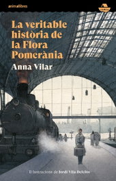 La veritable historia de la flora pomerania, Anna Vilar - ANIMALLIBRES, S.L.