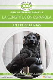 La Constitución española en 100 preguntas, Ignacio Fernández Sarasola - NOWTILUS EDITORIAL