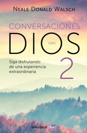 Conversaciones con Dios II, Neale Donald Walsch - DEBOLSILLO