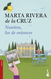 Nosotros, los de entonces, Marta Rivera de la Cruz - Booket