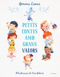 Petits contes amb grans valors, Gemma Lienas - B DE BLOK