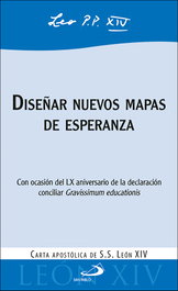Diseñar nuevos mapas de esperanza, León XIV, Papa - San Pablo Editorial
