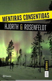 Mentiras consentidas, Michael Hjorth; Hans Rosenfeldt - PLANETA