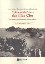 Crónicas históricas das illas Cíes. (De mitos, ermitáns, piratas e mar polo medio), Juan Miguel González-Alemparte Fernández - RINOCERONTE EDITORA S.L.