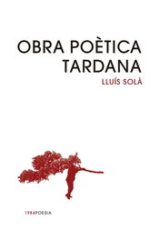 EDIC.1984, Obra poètica tardana, Lluís Solà - EDIC.1984