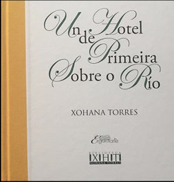 Engaiolarte, Un hotel de primeira sobre o río, Xohana Torres - Engaiolarte