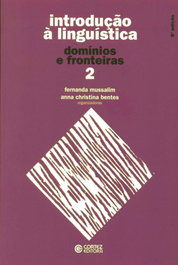 Introdução à Linguística: vol. 2 - domínios e fronteiras, Anna Christina Bentes - CORTEZ EDITORA