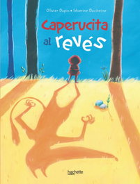 HACHETTE HEROES, Caperucita al revés - Olivier Dupin