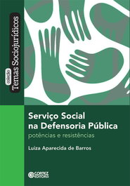 Serviço social na Defensoria Pública: potências resistên, Luiza Aparecida de Barros - CORTEZ EDITORA