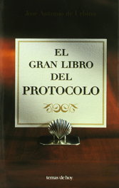 El gran libro del protocolo, José Antonio de Urbina - TEMAS HOY