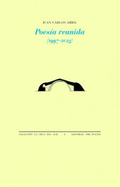 PRE-TEXTOS, Poesía reunida (1997-2023), Juan Carlos Abril - PRE-TEXTOS