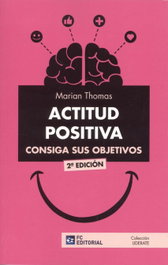 FUNDACION CONFEMETAL, Actitud Positiva: Consiga sus objetivos (2ª ed.) - Liderate