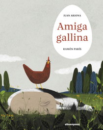 A Buen Paso, Amiga Gallina - A Buen Paso