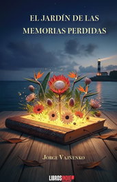 El jardín de las memorias perdidas, Jorge Vajñenko - EDITORIAL INDIE