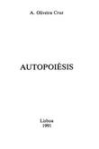 Autopoiésis, António Oliveira Cruz - EDIÇOES PIAGET