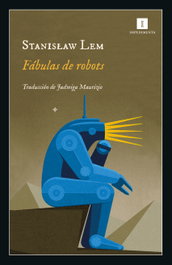 IMPEDIMENTA, Fábulas de robots, Stanislaw Lem - IMPEDIMENTA