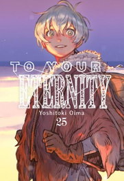 To Your Eternity Vol. 25, Yoshitoki Oima - Milky Way