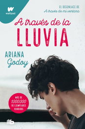 A través de la lluvia, Ariana Godoy - B DE BOLSILLO